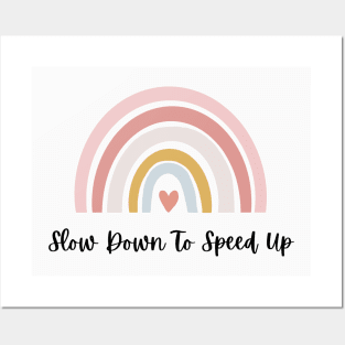 Slow down to speed up Posters and Art